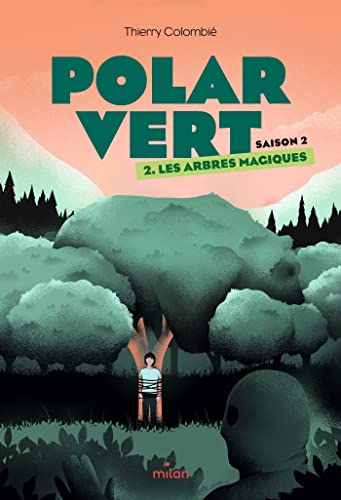 Beispielbild fr Polar vert - saison 2, Tome 02: Les arbres magiques zum Verkauf von medimops