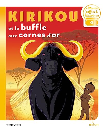 Beispielbild fr Kirikou et le buffle aux cornes d'or zum Verkauf von Chapitre.com : livres et presse ancienne