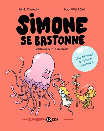 Stock image for Simone se bastonne, Tome 01: Cartables et crustacs for sale by Librairie Th  la page