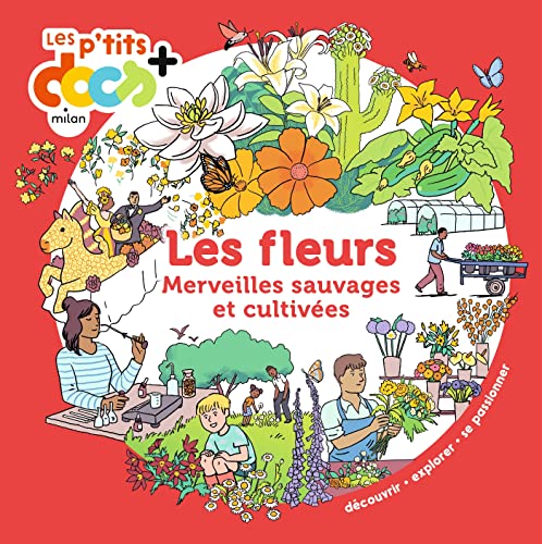 Beispielbild fr Les fleurs: merveilles sauvages et cultives zum Verkauf von medimops