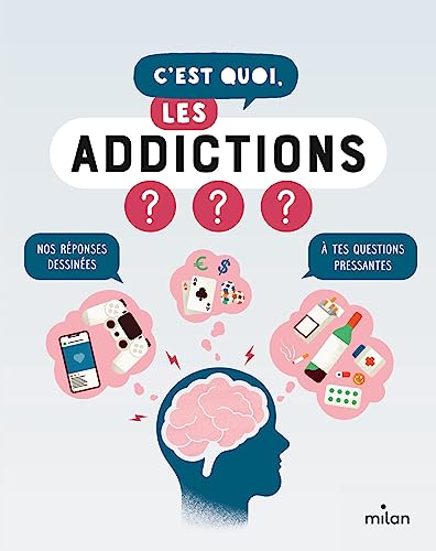 Beispielbild fr C'est quoi, les addictions ? [FRENCH LANGUAGE - Soft Cover ] zum Verkauf von booksXpress