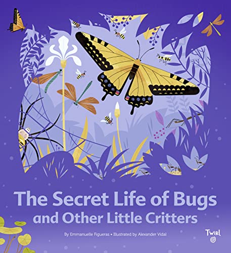 Beispielbild fr The Secret Life of Bugs (TW The Secret Life, 1) zum Verkauf von Half Price Books Inc.