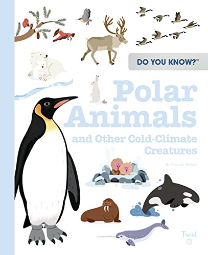 Beispielbild fr Do You Know?: Polar Animals and Other Cold-Climate Creatures zum Verkauf von Half Price Books Inc.
