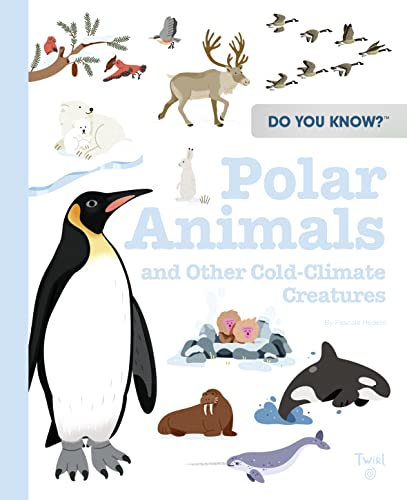 Imagen de archivo de Do You Know?: Polar Animals and Other Cold-Climate Creatures a la venta por SecondSale