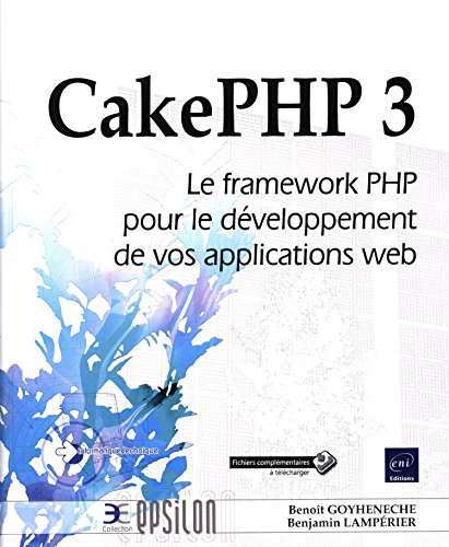 9782409001581: CakePHP 3: Le framework PHP pour le dveloppement de vos applications web