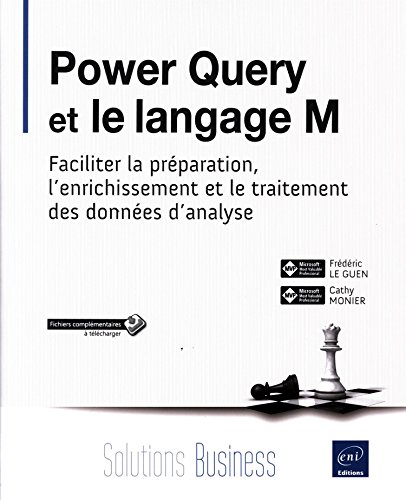 Power Query et le langage M - faciliter la préparation, l'enrichissement et le traitement des données d'analyse - Le Guen, Frederic - Monier, Cathy