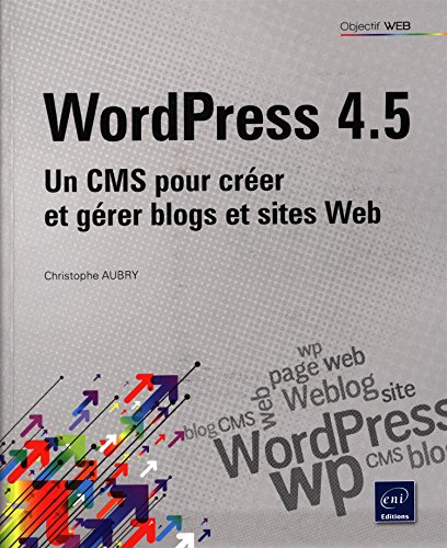 Beispielbild fr WordPress 4.5 - Un CMS pour crer et grer blogs et sites web zum Verkauf von Ammareal