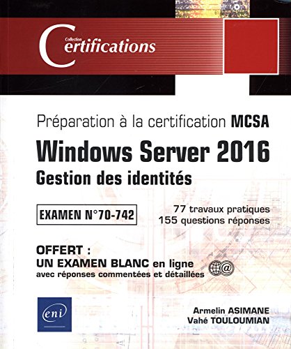 Beispielbild fr Windows Server 2016 - Gestion des identits - Prparation  la certification MCSA - Examen 70-742 zum Verkauf von Buchpark