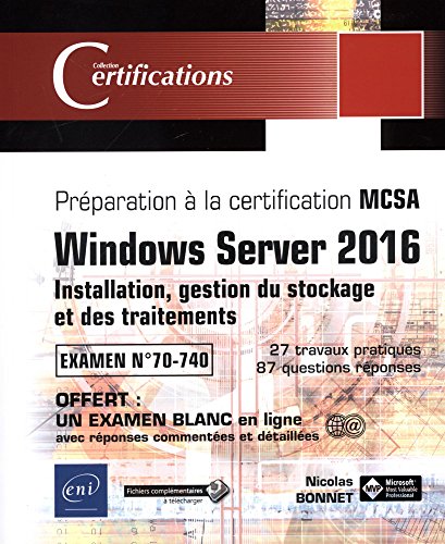 9782409007521: Windows Server 2016 : installation, gestion du stockage et des traitements: Prparation  la certification MCSA - Examen N 70-740