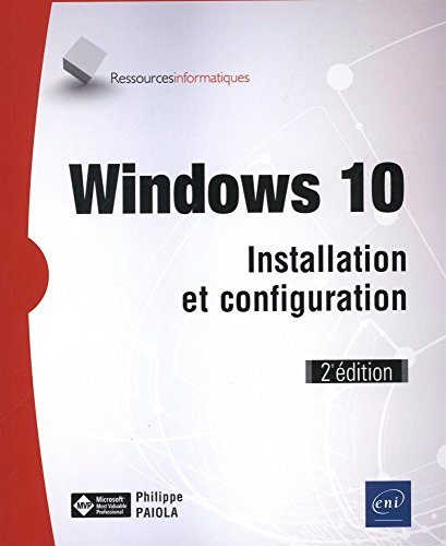 Imagen de archivo de Windows 10 - Installation et configuration (2e dition) a la venta por medimops
