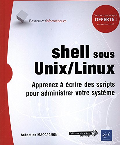 9782409011948: Shell sous Unix/Linux: Apprenez  crire des scripts pour administrer votre systme