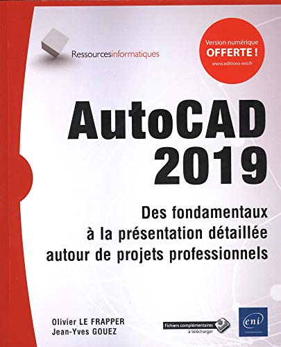 9782409016042: AutoCAD 2019 - Des fondamentaux  la prsentation dtaille autour de projets professionnels