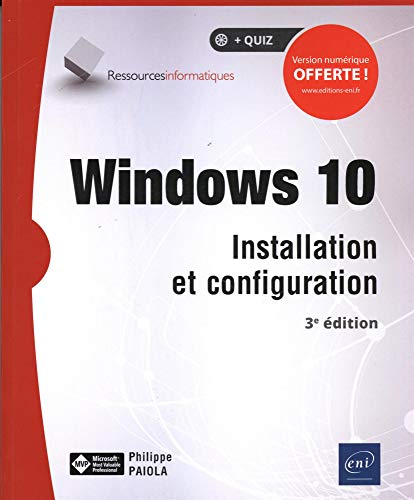 Imagen de archivo de Windows 10 - Installation et configuration (3e dition) a la venta por Le Monde de Kamlia