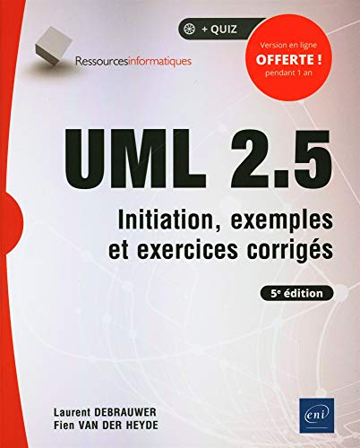 Beispielbild fr UML 2.5 - Initiation, exemples et exercices corrigs (5e dition) zum Verkauf von Le Monde de Kamlia