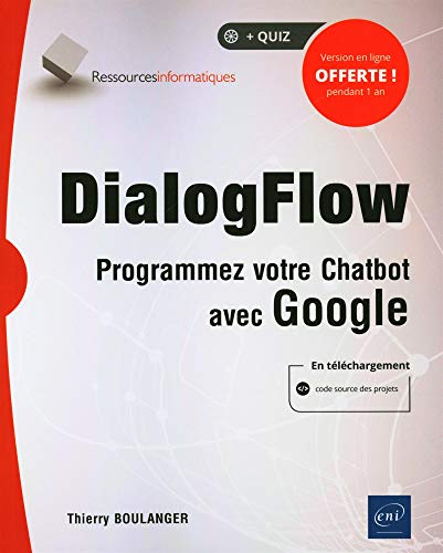 Beispielbild fr DialogFlow - Programmez votre Chatbot avec Google zum Verkauf von Ammareal
