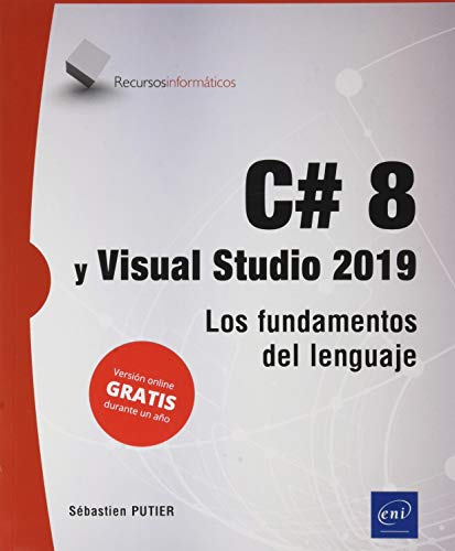Beispielbild fr C# 8 Y VISUAL STUDIO 2019 LOS FUNDAMENTOS DEL LENGUAJE zum Verkauf von AG Library