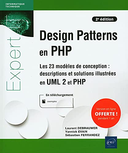 Stock image for Design Patterns en PHP - Les 23 modles de conception : descriptions et solutions illustres en UML2 et PHP (2e dition) for sale by Le Monde de Kamlia