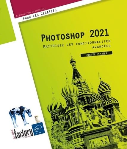 Stock image for Photoshop 2021 - Ma�trisez les fonctionnalit�s avanc�es