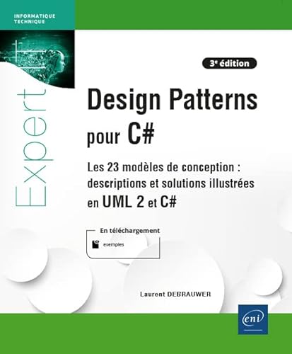 Beispielbild fr Design Patterns en C# - Les 23 modles de conception : descriptions et solutions illustres en UML 2 et C# [3e dition] zum Verkauf von Le Monde de Kamlia