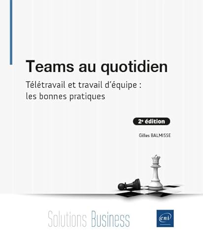 Beispielbild fr Teams au quotidien - Tltravail et travail d'quipe : les bonnes pratiques (2e dition) zum Verkauf von medimops