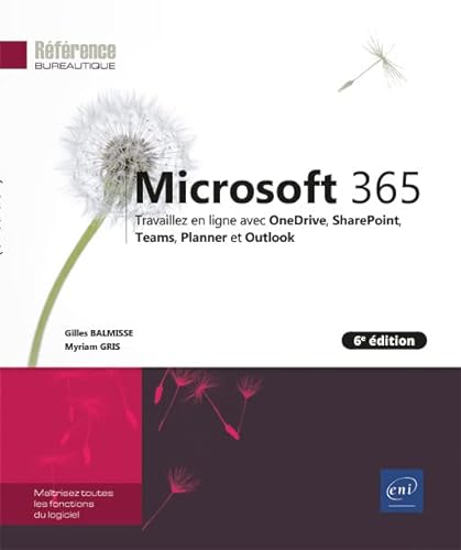 Beispielbild fr Microsoft 365 (6e dition) - Travaillez en ligne avec OneDrive, SharePoint, Teams, Planner et Outlook zum Verkauf von Le Monde de Kamlia