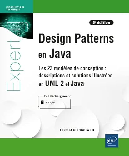 Beispielbild fr Design Patterns en Java - Descriptions et solutions illustres en UML 2 et Java (5e dition) - Les 23 modles de conception zum Verkauf von Le Monde de Kamlia