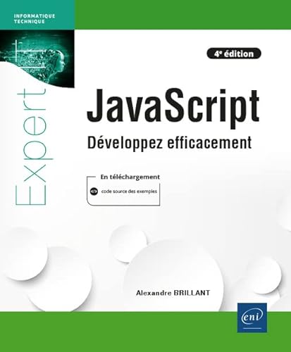 Stock image for JavaScript - Dveloppez efficacement (4e dition) for sale by Le Monde de Kamlia