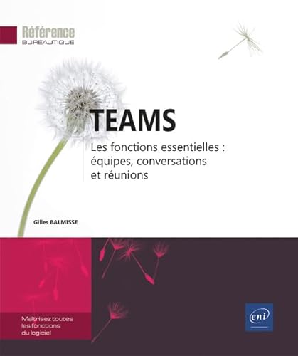 Beispielbild fr Teams - Les fonctions essentielles : quipes, conversations et runions zum Verkauf von Le Monde de Kamlia