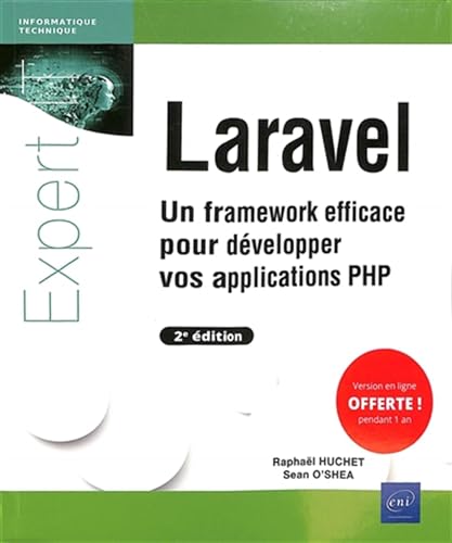 Imagen de archivo de Laravel - Un framework efficace pour dvelopper vos applications PHP (2e dition): Un framework efficace pour dvelopper vos applications PHP (2e dition) a la venta por Gallix