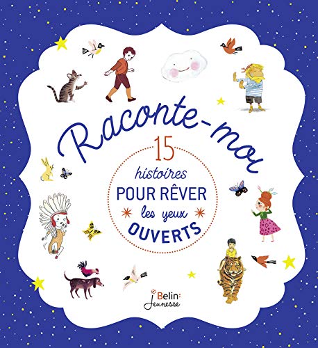 9782410002652: Raconte-moi: 15 histoires pour rver les yeux ouverts