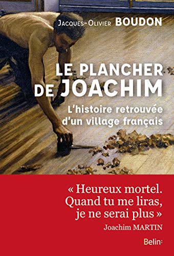 Beispielbild fr Le plancher de Joachim - L'histoire retrouve d'un village franais zum Verkauf von medimops