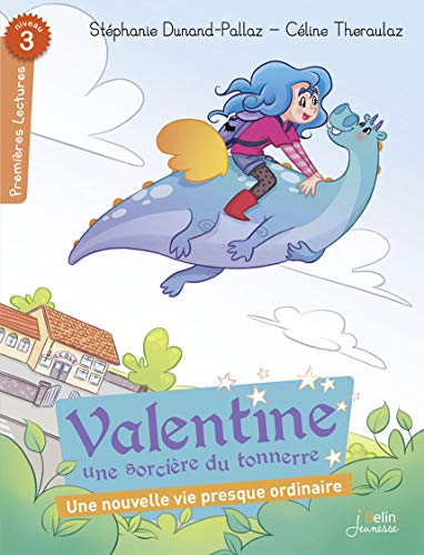 Beispielbild fr Une nouvelle vie presque ordinaire: Srie "Valentine, sorcire du tonnerre !" / 1res Lectures - Niv. 3 zum Verkauf von Ammareal