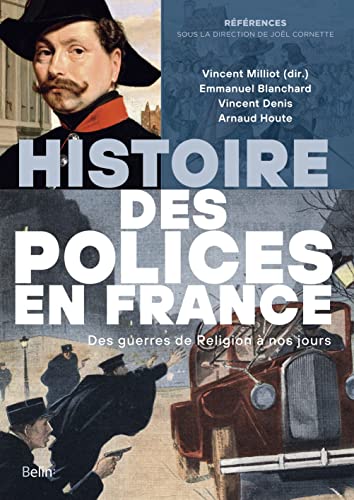 Beispielbild fr Histoire des polices en France: Des guerres de religion  nos jours zum Verkauf von Gallix