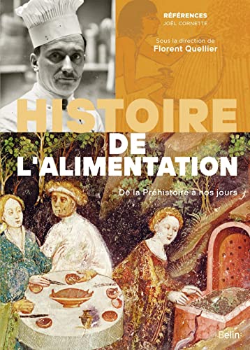 Beispielbild fr Histoire de l'alimentation: De la prhistoire  nos jours zum Verkauf von Gallix