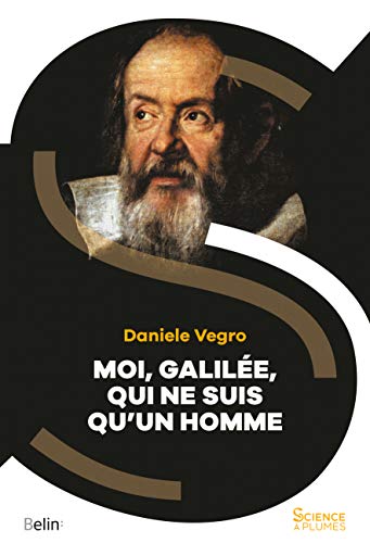 Beispielbild fr Moi, Galile, qui ne suis qu'un homme zum Verkauf von Ammareal