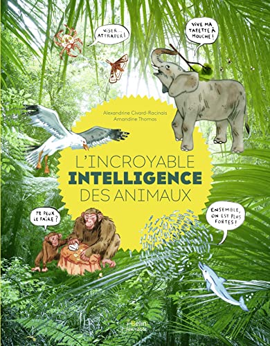 Beispielbild fr L'INCROYABLE INTELLIGENCE DES ANIMAUX zum Verkauf von medimops