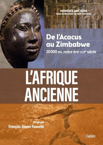 

L'Afrique ancienne (compact): De l'Acacus au Zimbabwe (20000 avant notre ère-XVIIe siècle) [Broché] Fauvelle, François-Xavier et Cornette, Joël