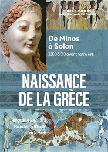 Stock image for Naissance de la Grce (compact): De Minos  Solon (3200  510 avant notre re) for sale by medimops