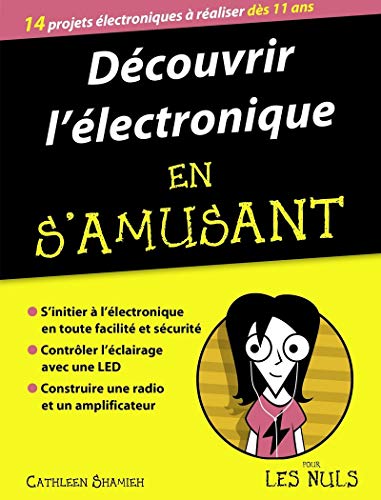Stock image for Dcouvrir l'lectronique en s'amusant, mgapoche pour les Nuls for sale by Ammareal