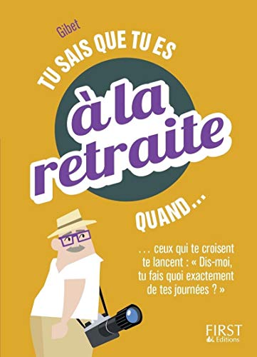 Beispielbild fr Tu sais que tu es  la retraite quand. zum Verkauf von Librairie Th  la page