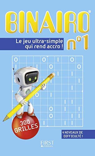 Beispielbild fr Binairo : 300 Grilles : Le Nouveau Jeu Compltement Addictif !. Vol. 1 zum Verkauf von RECYCLIVRE