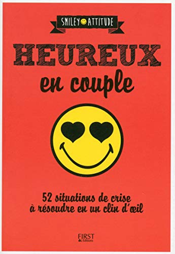 Stock image for Smiley - Heureux en couple: 52 situations de crise  r soudre en un clien d'oeil for sale by WorldofBooks