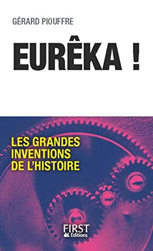 Beispielbild fr Eurka ! Les Grandes Inventions de l'Histoire zum Verkauf von medimops