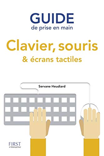 Stock image for Guide de prise en main clavier, souris et crans tactiles for sale by Ammareal