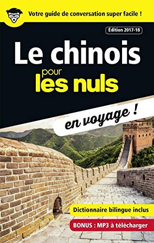 Imagen de archivo de Le chinois pour les Nuls en voyage,  dition 2017-18 a la venta por Le Monde de Kamlia