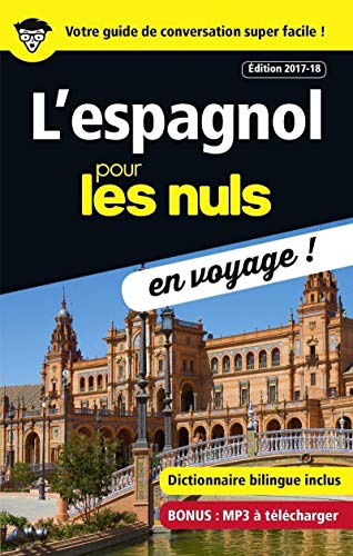 9782412022481: L'espagnol pour les Nuls en voyage ! Edition 2017-18