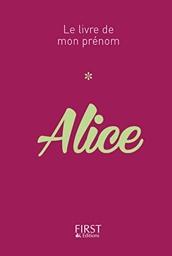 Le Livre de mon prénom - Alice - Jules Lebrun