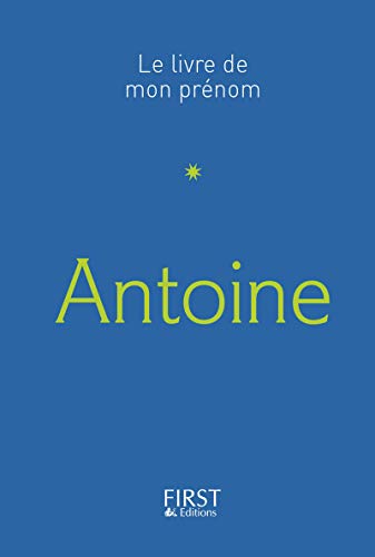 Beispielbild fr Le Livre de mon prnom - Antoine zum Verkauf von medimops