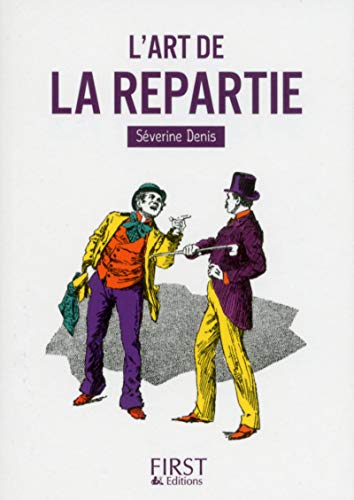 Beispielbild fr Petit Livre de - L'Art de la repartie zum Verkauf von Librairie Th  la page