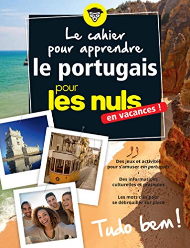 9782412024461: Le cahier pour apprendre le portugais pour les Nuls en vacances- Cahier de vacances